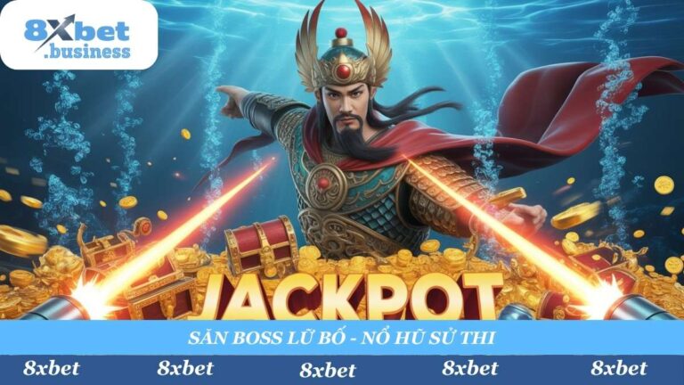 Bắn Cá Tam Quốc 8xbet: “Binh Pháp” Săn Tướng Nổ Hũ 2025